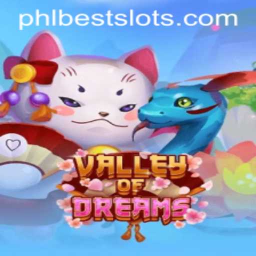 Explore the Enchanting World of ValleyofDreams: A New Gaming Phenomenon